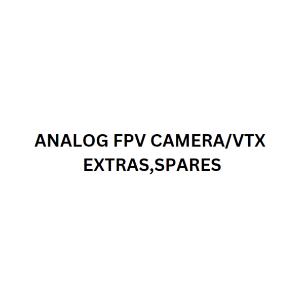 ANALOG FPV CAMERA/VTX EXTRAS,SPARES